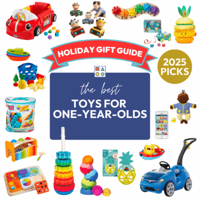 Collection of the best toys for one year olds and early toddlers.