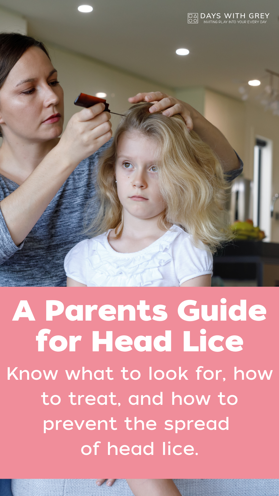 A Parent's Guide for Head Lice - Days With Grey