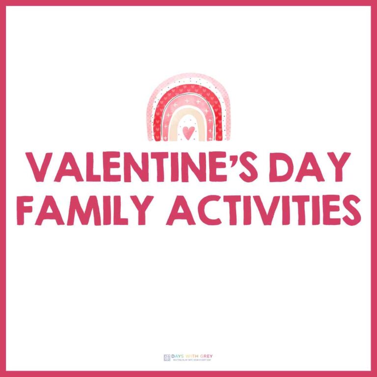 15 Fun Valentine’s Day Family Activities - Days With Grey