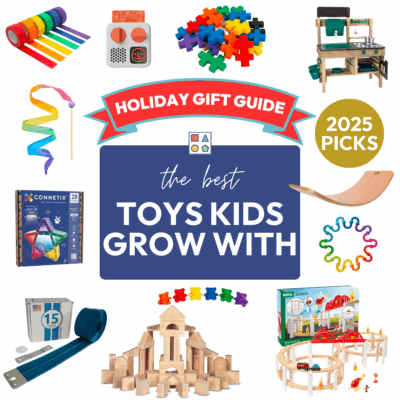 A collection of open-ended toys that kids can play and grow with over the years.